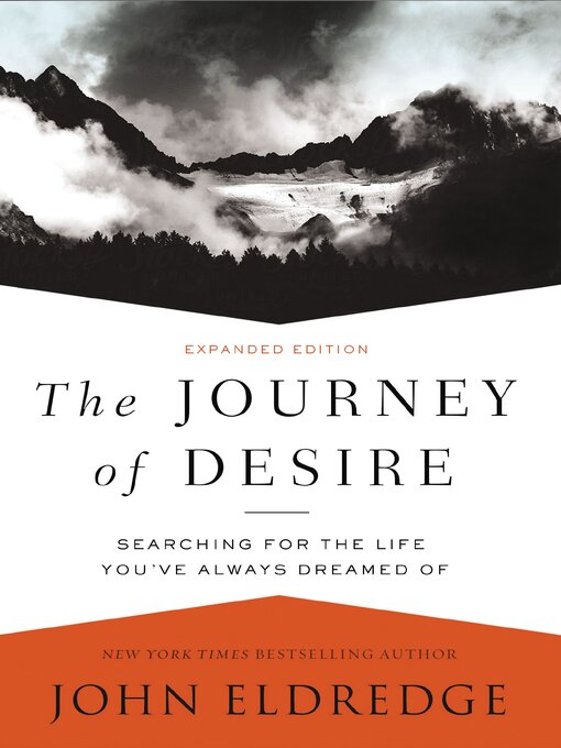 Title details for The Journey of Desire by John Eldredge - Available